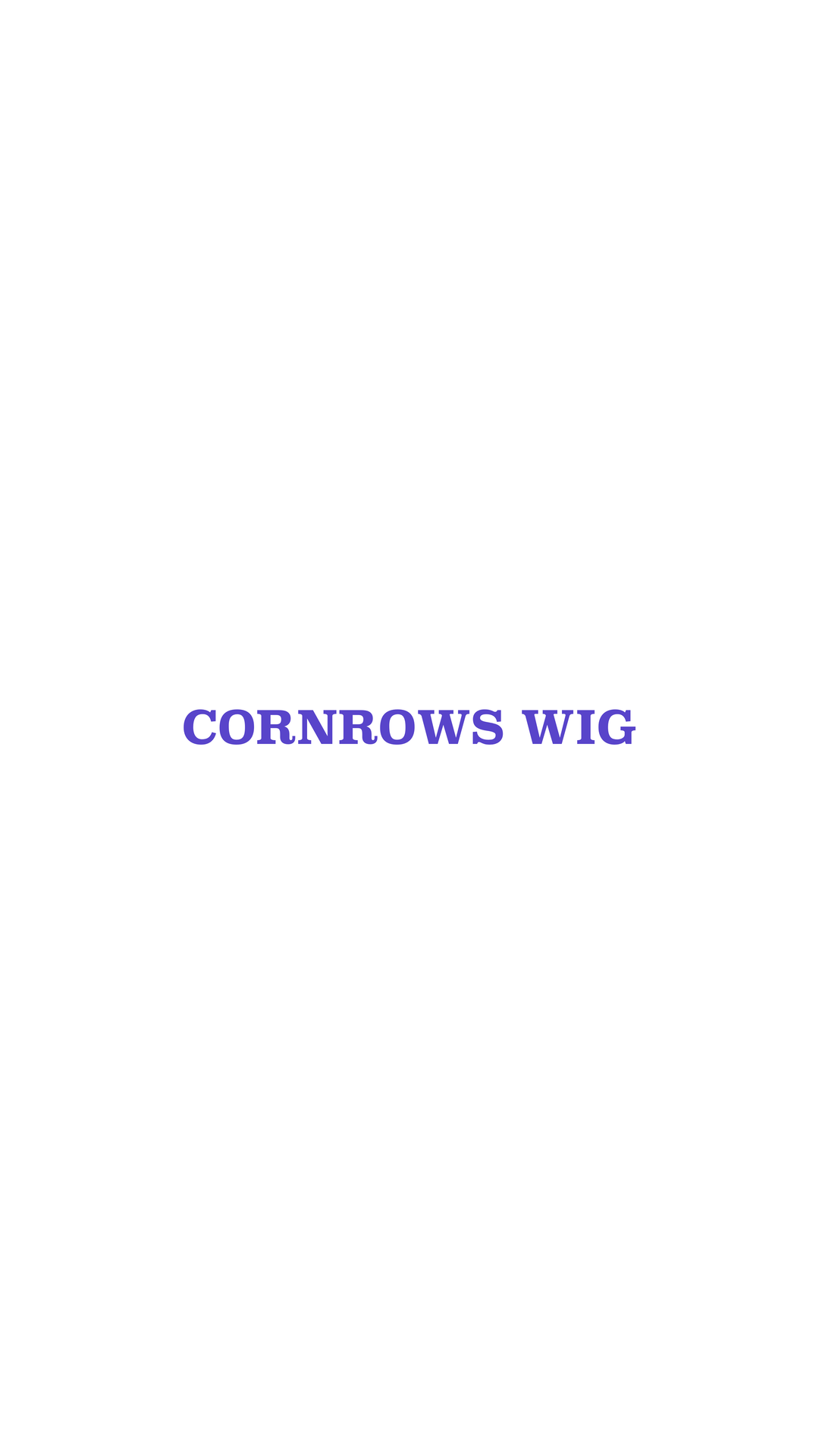 Cornrows wig