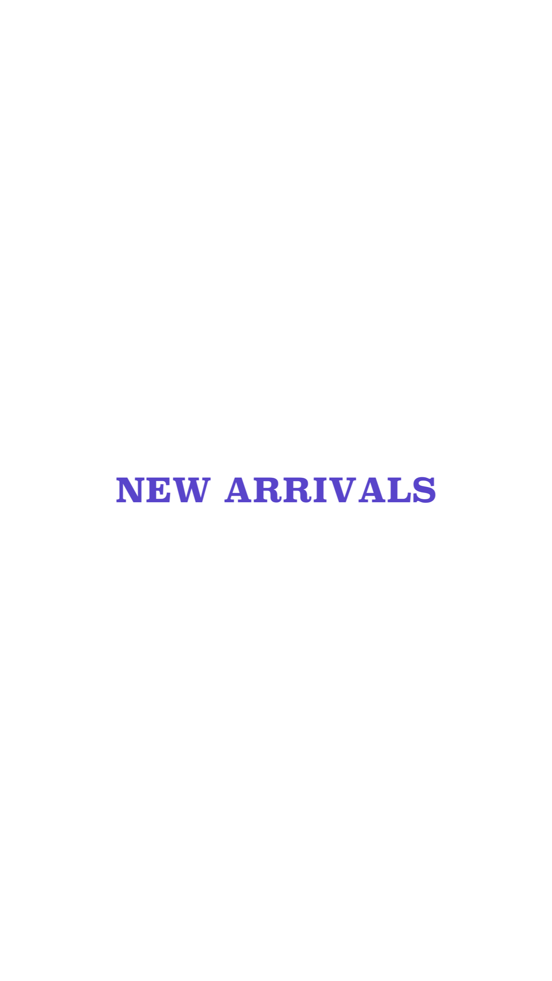 New Arrivals